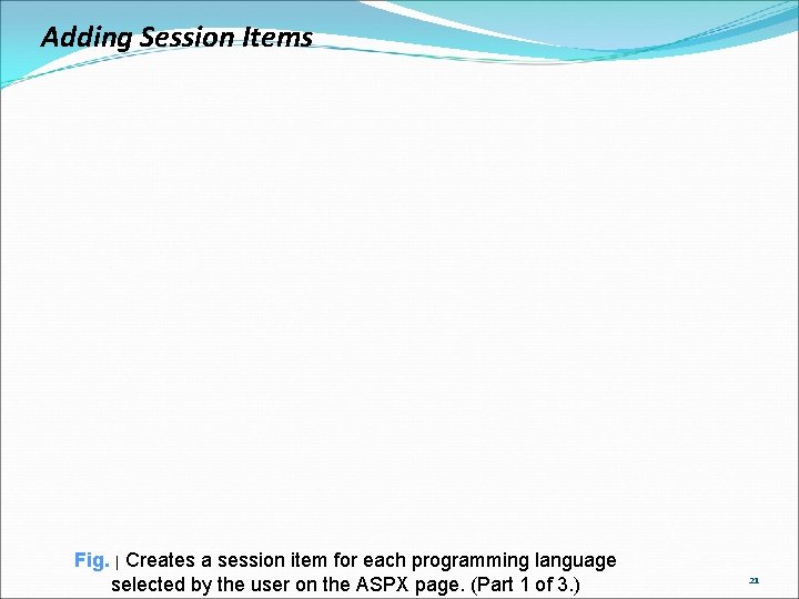 Adding Session Items Fig. | Creates a session item for each programming language selected