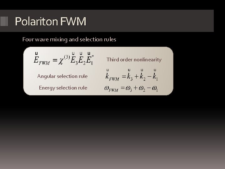 Polariton FWM Four wave mixing and selection rules Third order nonlinearity Angular selection rule