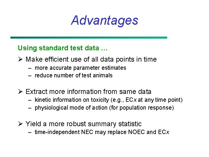 Advantages Using standard test data … Ø Make efficient use of all data points