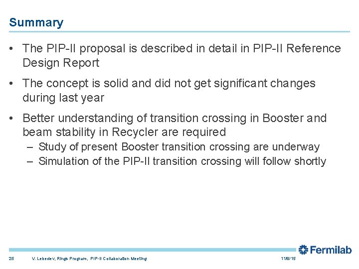 Summary • The PIP-II proposal is described in detail in PIP-II Reference Design Report