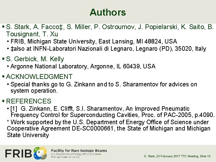 Authors § S. Stark, A. Facco‡, S. Miller, P. Ostroumov, J. Popielarski, K. Saito,