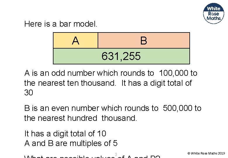 Here is a bar model. A B 631, 255 A is an odd number