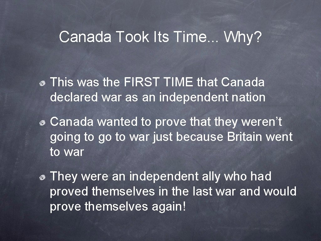 Canada Took Its Time. . . Why? This was the FIRST TIME that Canada