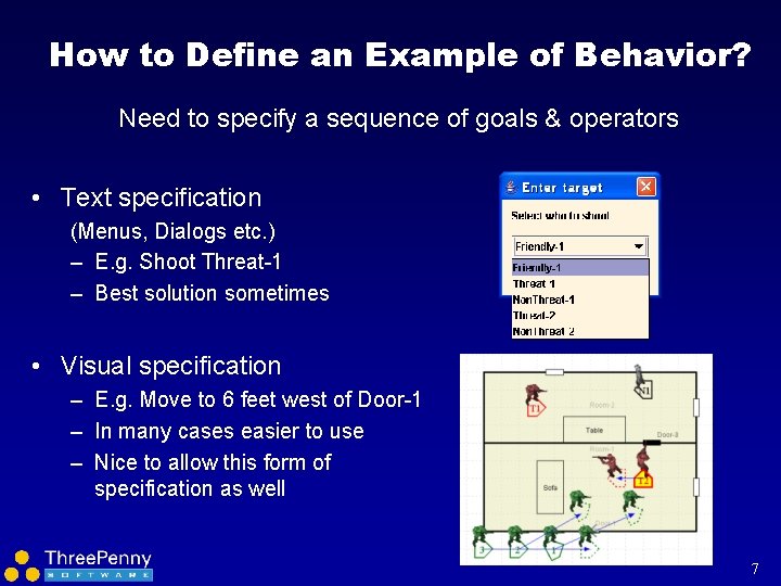 How to Define an Example of Behavior? Need to specify a sequence of goals