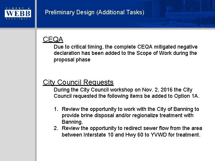 Preliminary Design (Additional Tasks) CEQA Due to critical timing, the complete CEQA mitigated negative