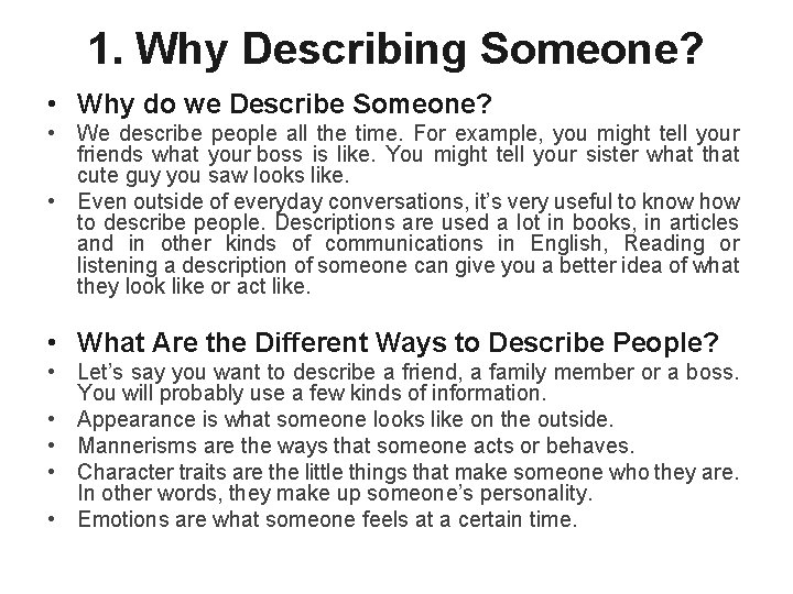 1. Why Describing Someone? • Why do we Describe Someone? • We describe people