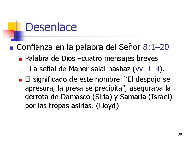 Desenlace n Confianza en la palabra del Señor 8: 1– 20 n 1. n