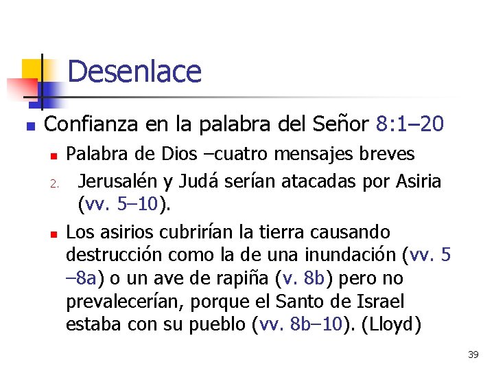 Desenlace n Confianza en la palabra del Señor 8: 1– 20 n 2. n