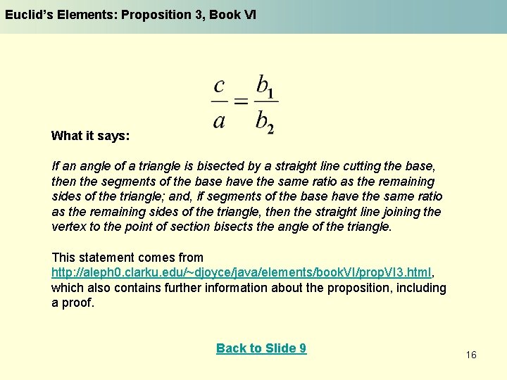 Euclid’s Elements: Proposition 3, Book VI What it says: If an angle of a