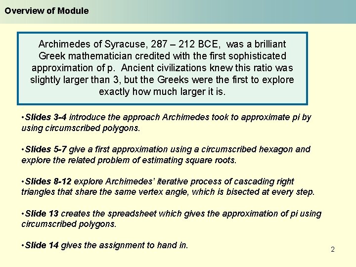 Overview of Module Archimedes of Syracuse, 287 – 212 BCE, was a brilliant Greek