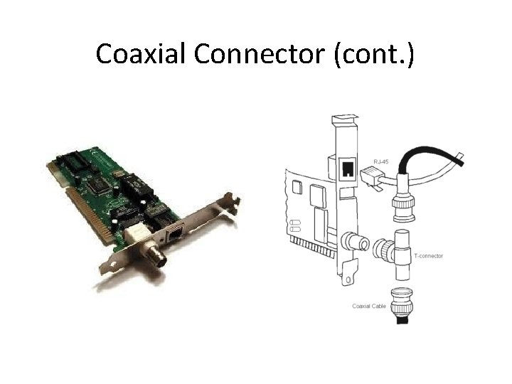 Coaxial Connector (cont. ) 
