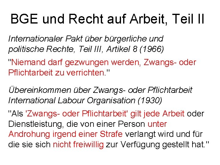 BGE und Recht auf Arbeit, Teil II Internationaler Pakt über bürgerliche und politische Rechte,