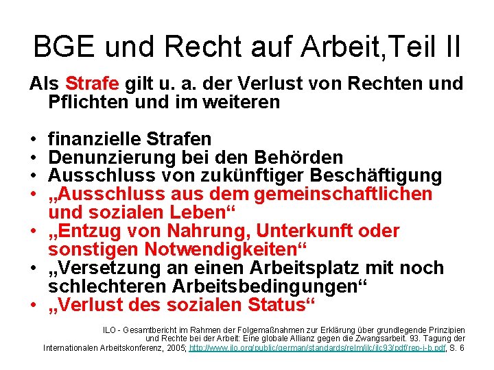 BGE und Recht auf Arbeit, Teil II Als Strafe gilt u. a. der Verlust