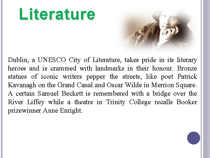 Literature Dublin, a UNESCO City of Literature, takes pride in its literary heroes and