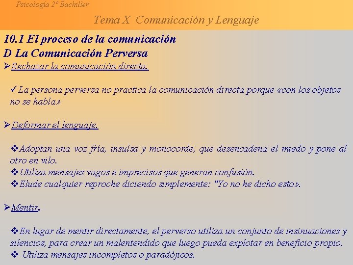 Psicología 2º Bachiller Tema X Comunicación y Lenguaje 10. 1 El proceso de la