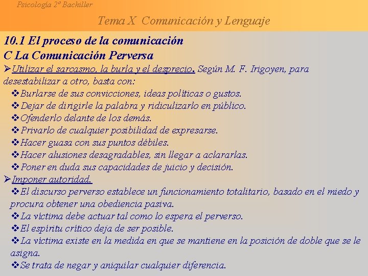 Psicología 2º Bachiller Tema X Comunicación y Lenguaje 10. 1 El proceso de la