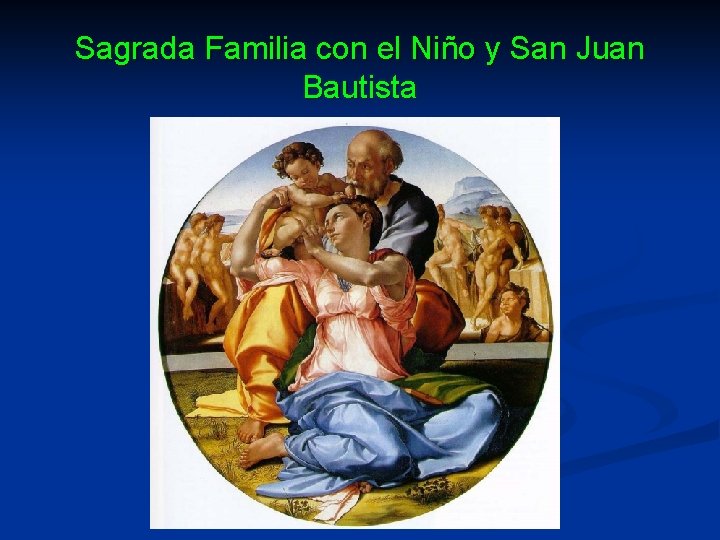 Sagrada Familia con el Niño y San Juan Bautista 