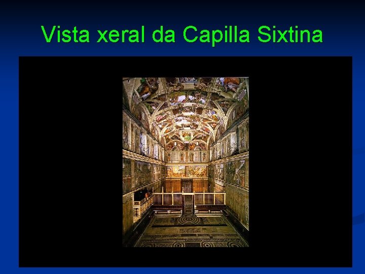 Vista xeral da Capilla Sixtina 