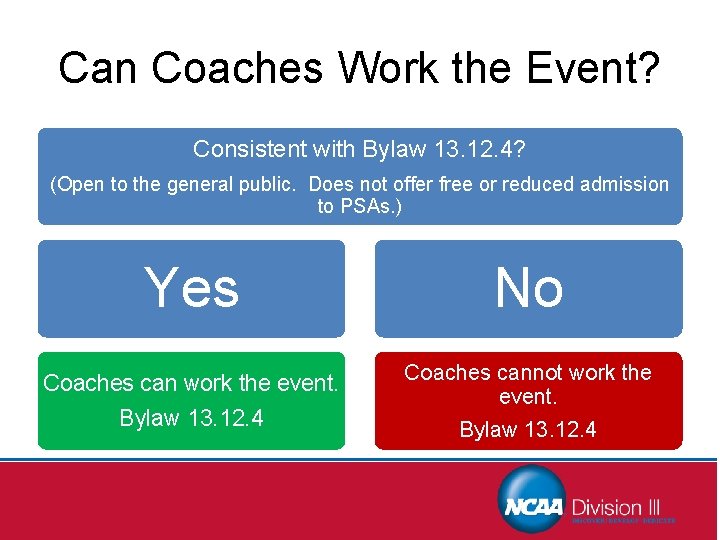 Can Coaches Work the Event? Consistent with Bylaw 13. 12. 4? (Open to the