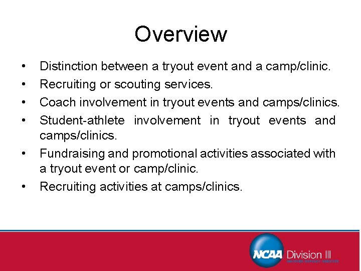 Overview • • • Distinction between a tryout event and a camp/clinic. Recruiting or
