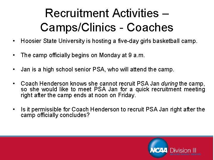 Recruitment Activities – Camps/Clinics - Coaches • Hoosier State University is hosting a five-day