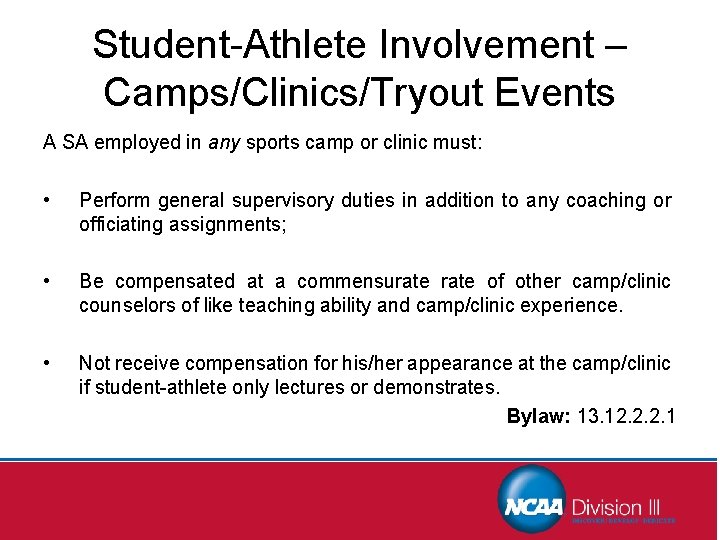 Student-Athlete Involvement – Camps/Clinics/Tryout Events A SA employed in any sports camp or clinic