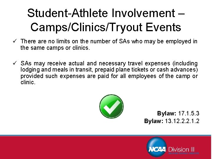 Student-Athlete Involvement – Camps/Clinics/Tryout Events ü There are no limits on the number of