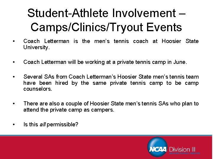 Student-Athlete Involvement – Camps/Clinics/Tryout Events • Coach Letterman is the men’s tennis coach at