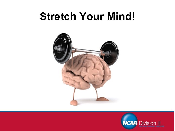 Stretch Your Mind! 