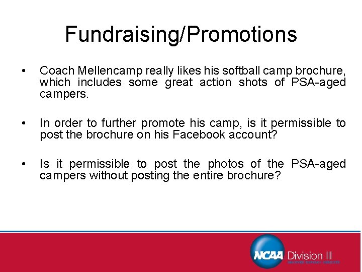 Fundraising/Promotions • Coach Mellencamp really likes his softball camp brochure, which includes some great