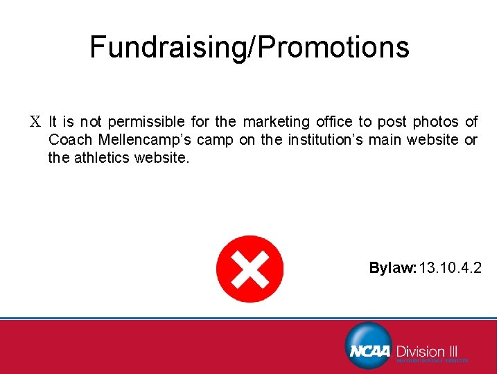 Fundraising/Promotions X It is not permissible for the marketing office to post photos of