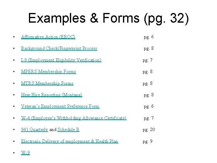Examples & Forms (pg. 32) • Affirmative Action (EEOC) pg. 6 • Background Check/Fingerprint