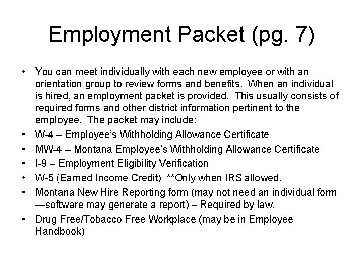 Employment Packet (pg. 7) • You can meet individually with each new employee or