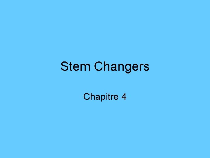 Stem Changers Chapitre 4 