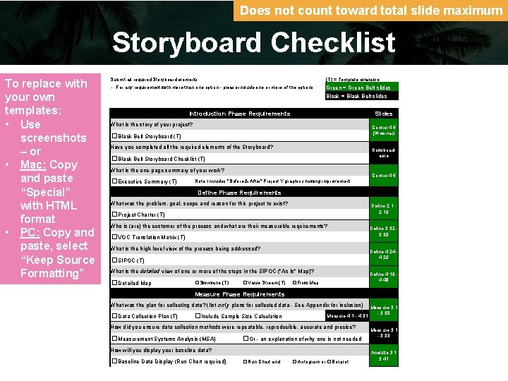 Does not count toward total slide maximum Storyboard Checklist To replace with your own