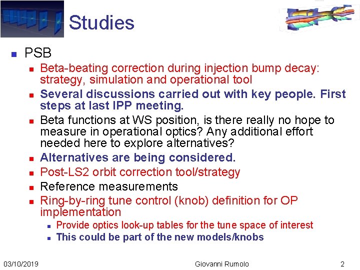 Studies n PSB n n n n Beta-beating correction during injection bump decay: strategy,