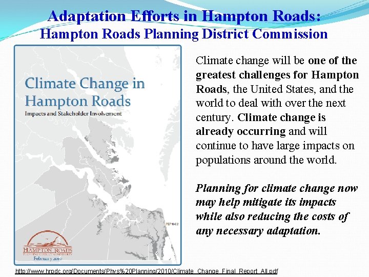 Adaptation Efforts in Hampton Roads: Hampton Roads Planning District Commission Climate change will be