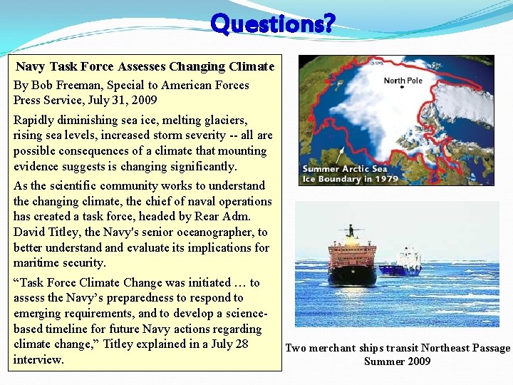 Questions? Navy Task Force Assesses Changing Climate By Bob Freeman, Special to American Forces