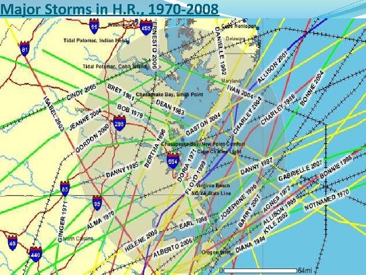 Major Storms in H. R. , 1970 -2008 