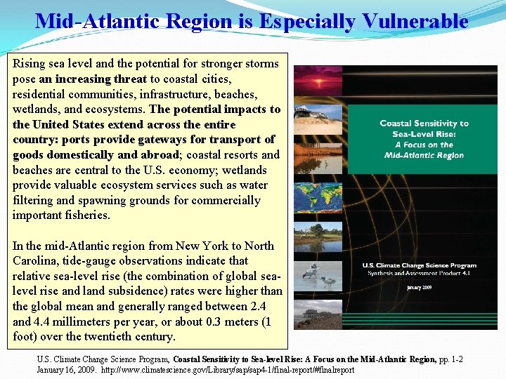 Mid-Atlantic Region is Especially Vulnerable Rising sea level and the potential for stronger storms