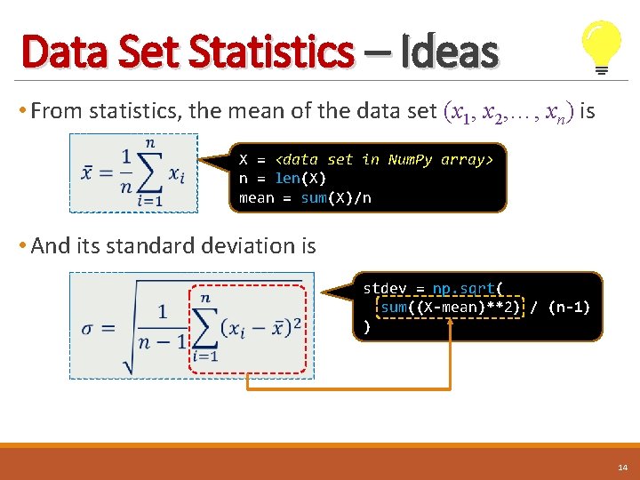 Data Set Statistics – Ideas • From statistics, the mean of the data set