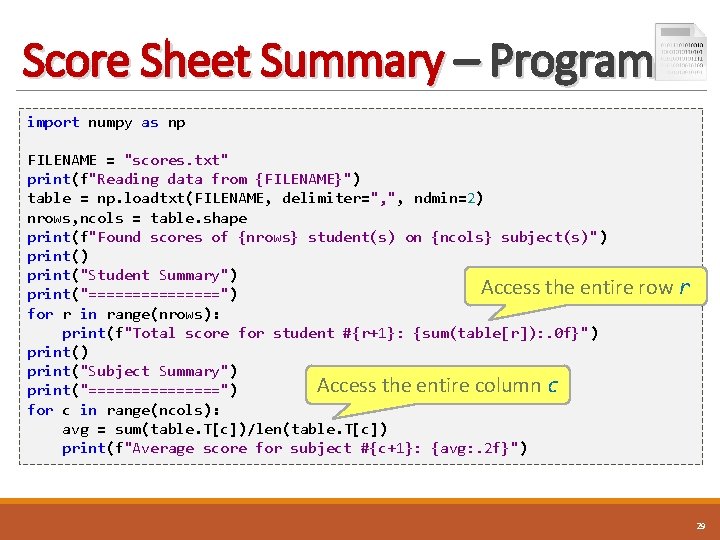 Score Sheet Summary – Program import numpy as np FILENAME = "scores. txt" print(f"Reading