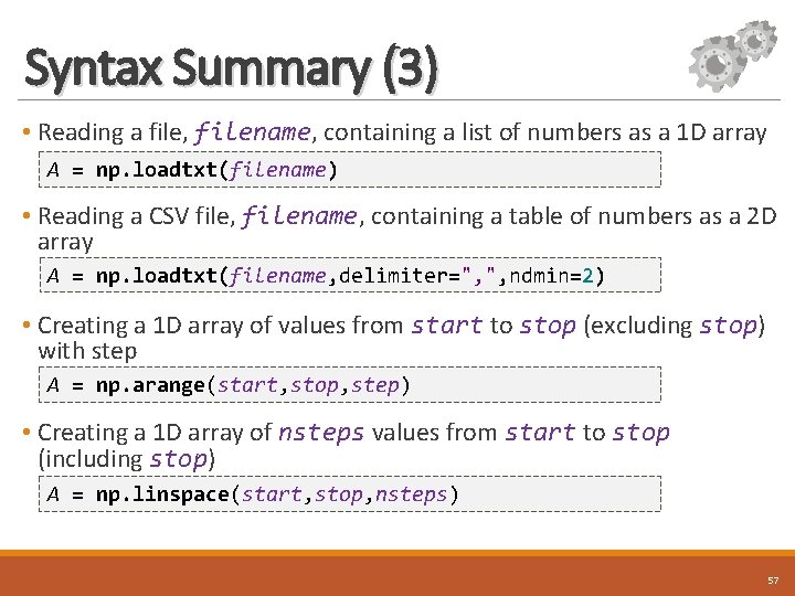 Syntax Summary (3) • Reading a file, filename, containing a list of numbers as