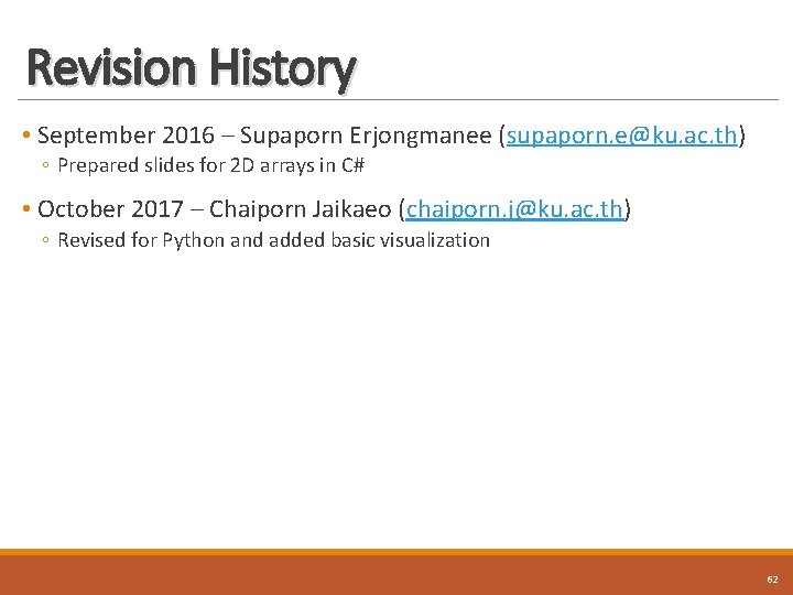 Revision History • September 2016 – Supaporn Erjongmanee (supaporn. e@ku. ac. th) ◦ Prepared