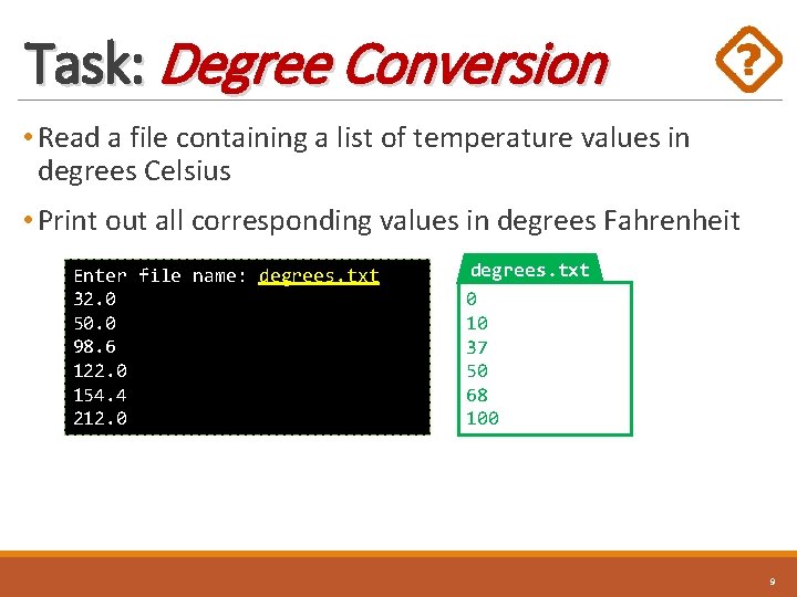Task: Degree Conversion • Read a file containing a list of temperature values in