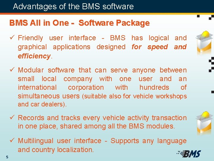 Advantages of the BMS software BMS All in One - Software Package ü Friendly
