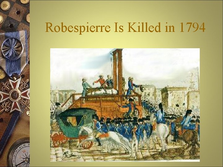 Robespierre Is Killed in 1794 