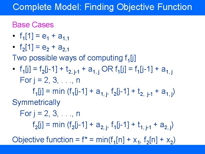 Complete Model: Finding Objective Function Base Cases • f 1[1] = e 1 +