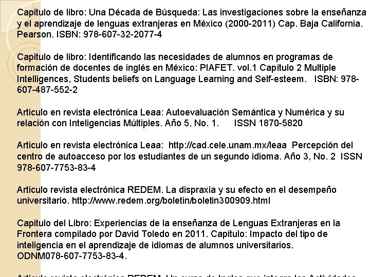 Capitulo de libro: Una Década de Búsqueda: Las investigaciones sobre la enseñanza y el