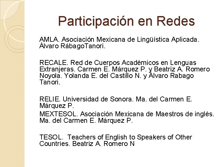 Participación en Redes AMLA. Asociación Mexicana de Lingüística Aplicada. Álvaro Rábago. Tanori. RECALE. Red